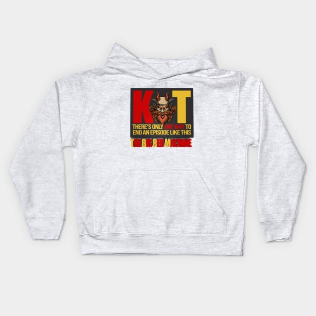 There's Only One Way To End An Episode Like This - William Montgomery Kill Tony Kids Hoodie by Ina